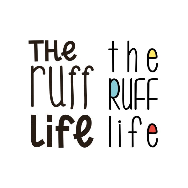 The Ruff Life Cuttable Design