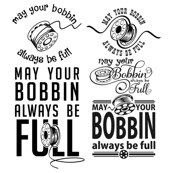  May your bobbin always be full Cuttable Designs