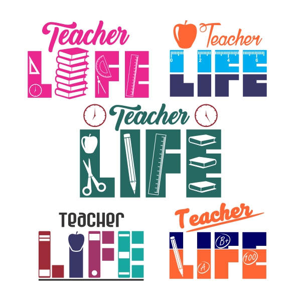 Teacher Life SVG Cuttable Designs