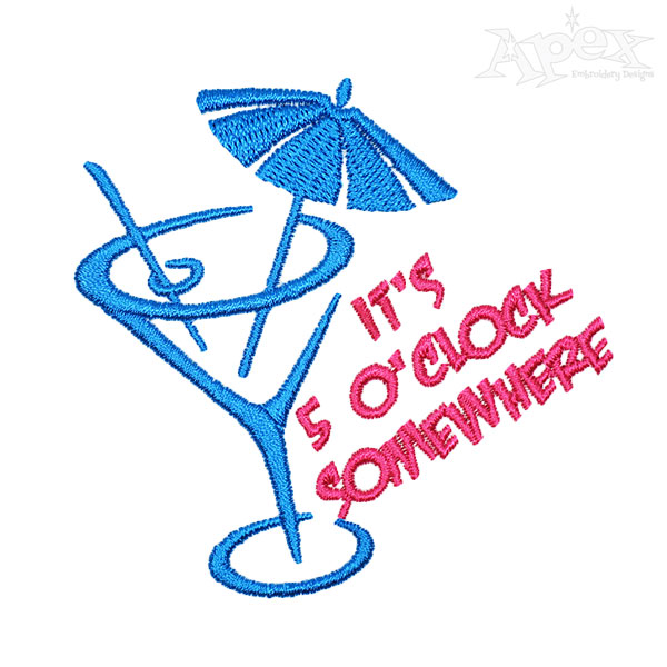 It's 5 O'Clock Somewhere Embroidery Designs