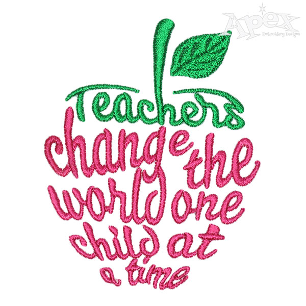 Teachers Change the World Embroidery Designs