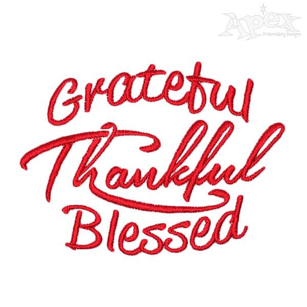 Grateful - Thankful - Blessed Embroidery Designs