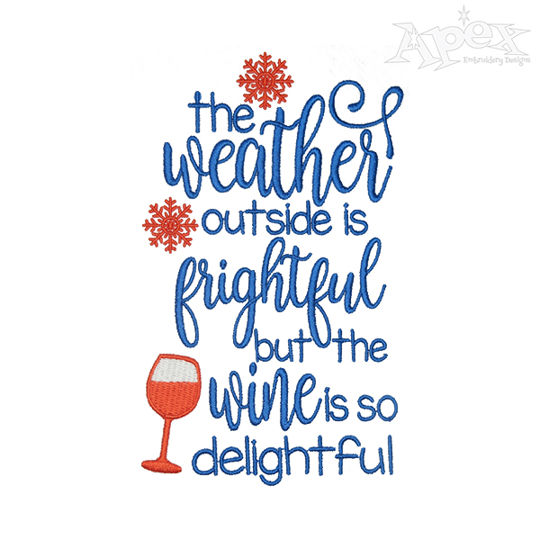 Weather Outside is Frightful Embroidery Designs