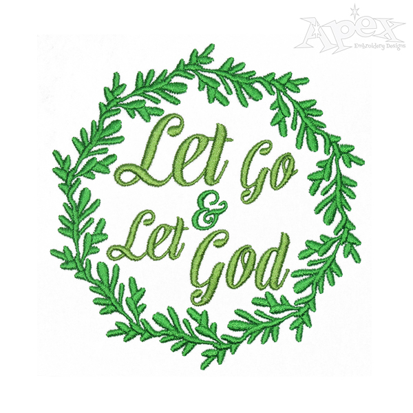 Let Go and Let God Embroidery Designs