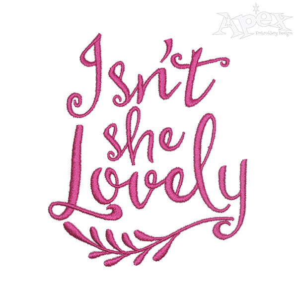 She Is Lovely Embroidery Designs