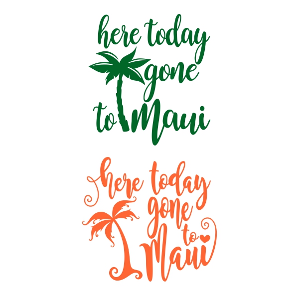 Here Today Gone SVG Cuttable Designs