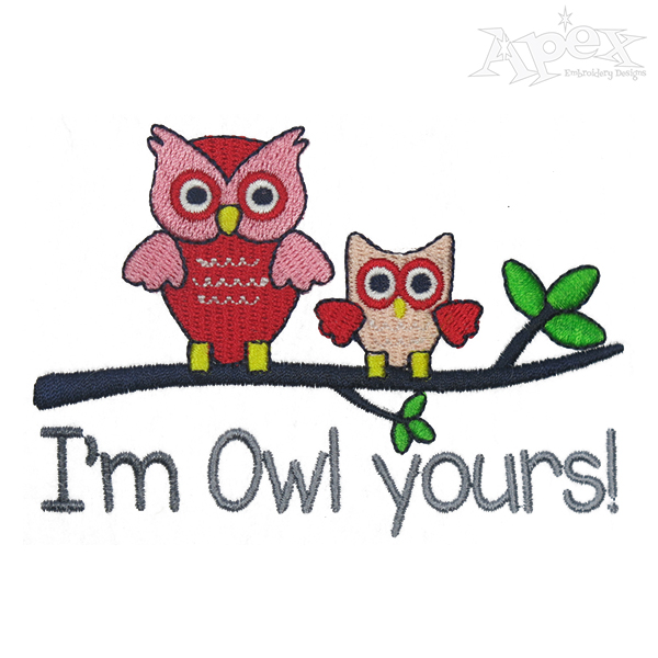 I'm Owl Yours Embroidery Design