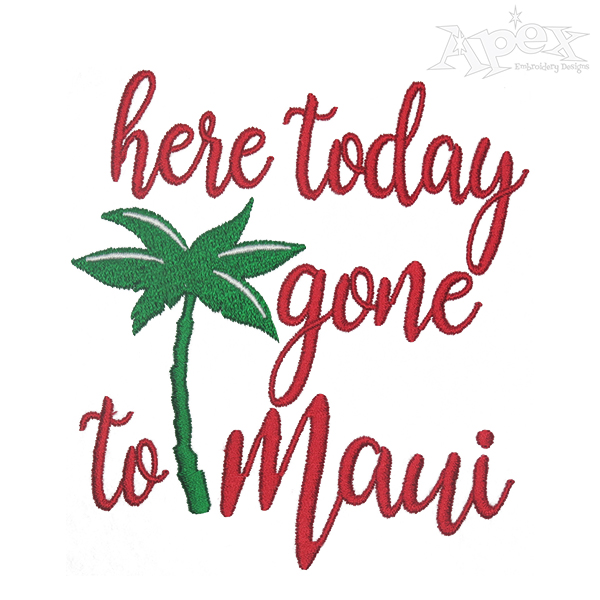 Gone to Maui Embroidery Design