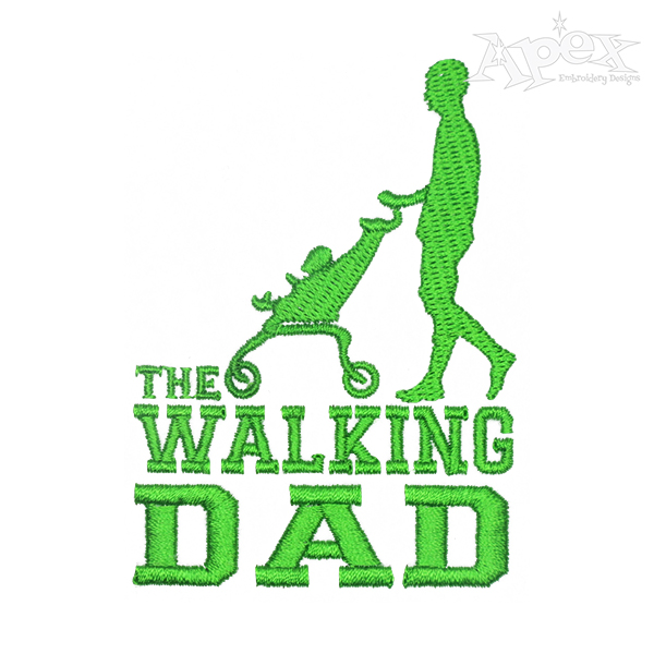 The Walking Dad Embroidery Design