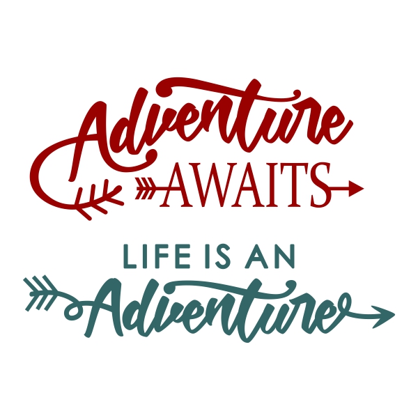 Adventure Awaits and Life is an Adventure SVG Cuttable Design
