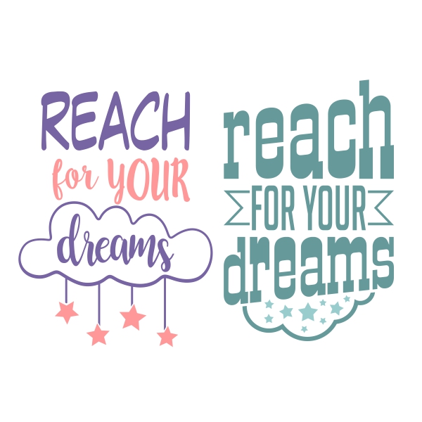 Reach Out For Your Dreams SVG Cuttable Design