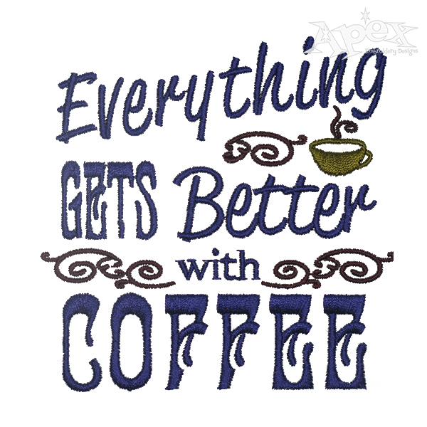 Better with Coffee Embroidery Design