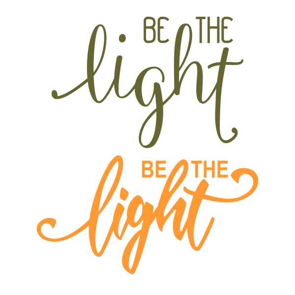 Be the Light SVG Cuttable Design