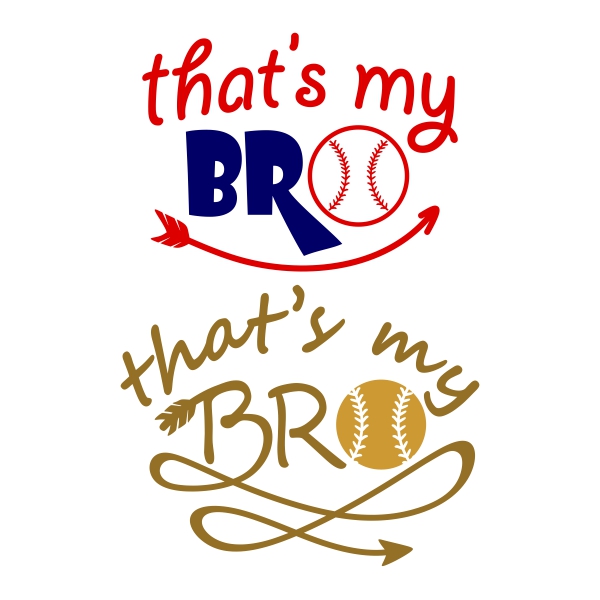 That's My Bro Baseball SVG Cuttable Design