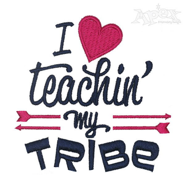 Teachin' My Tribe Embroidery Design