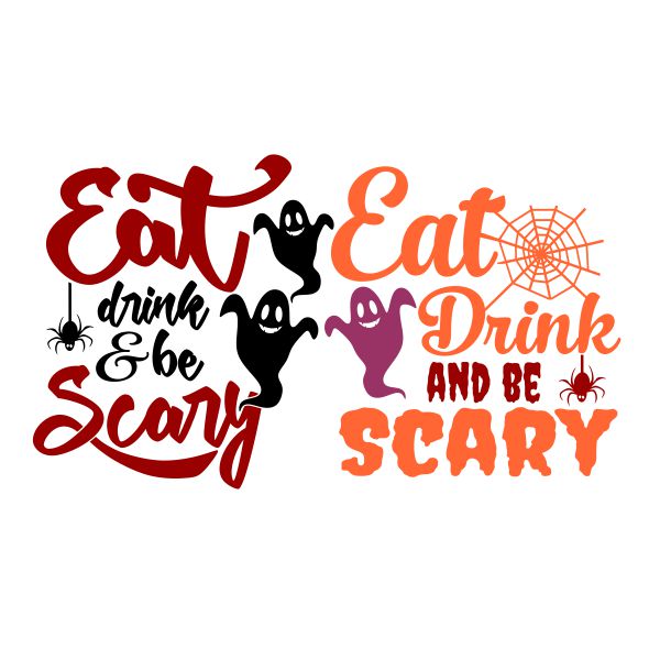 Eat Drink and Be Scary SVG Cuttable Design