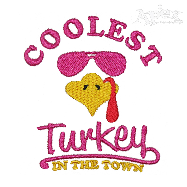 Coolest Turkey in the Town Embroidery Design