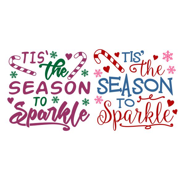 Tis' The Season To Sparkle SVG Cuttable Design
