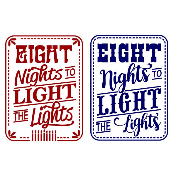 Eight Nights to Light the Lights SVG Cuttable Design