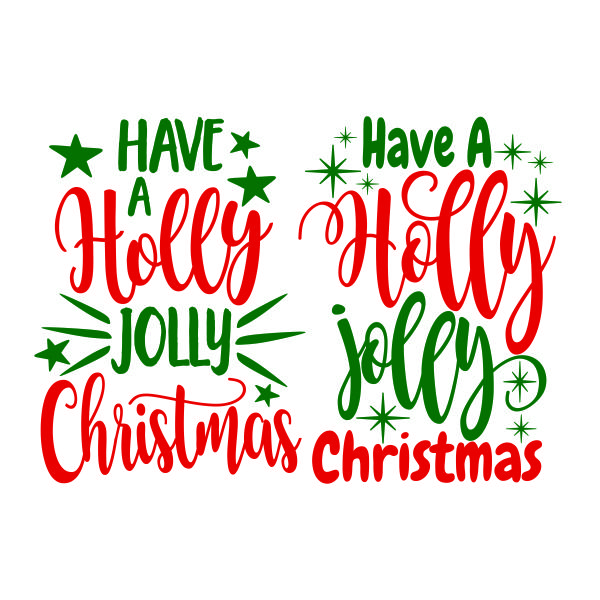 Have a Holly Jolly Christmas SVG Cuttable Design