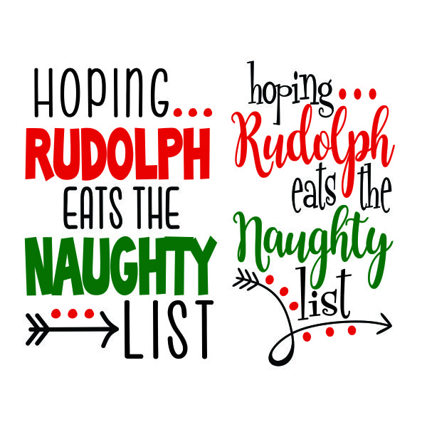Hoping... Rudolph Eats the Naughty List SVG Cuttable Design