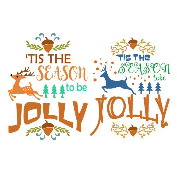 'Tis The Season to Be Jolly SVG Cuttable Design