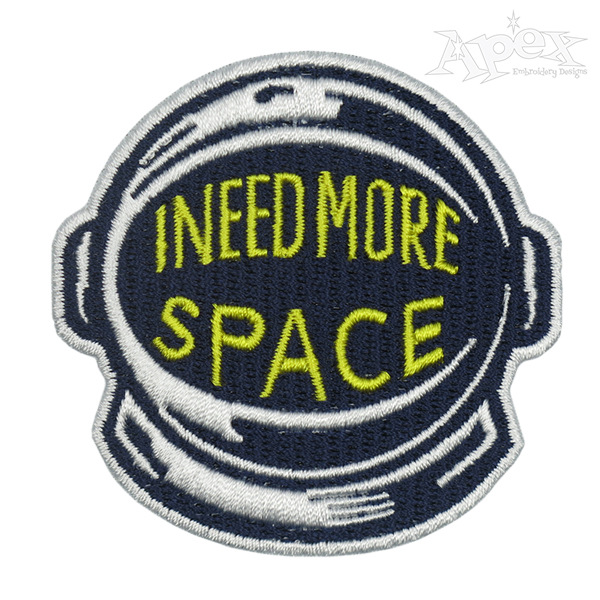 I Need More Space Astronaut Embroidery Design