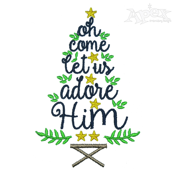 Oh Come Let Us Adore Him Embroidery Design