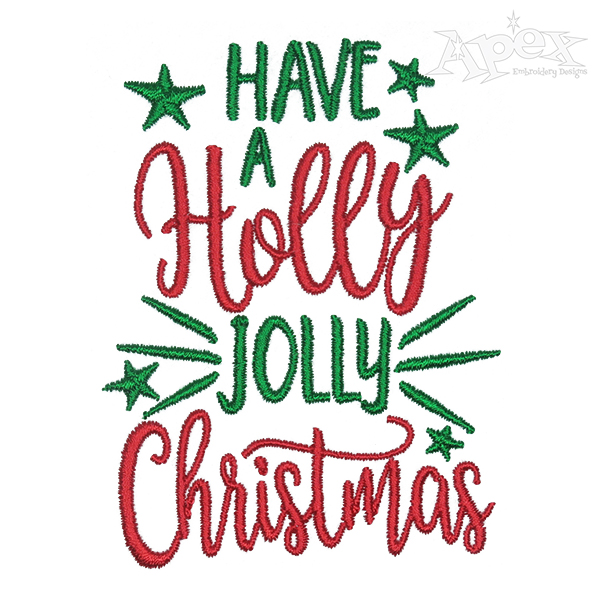 Have a Holly Jolly Christmas Embroidery Design