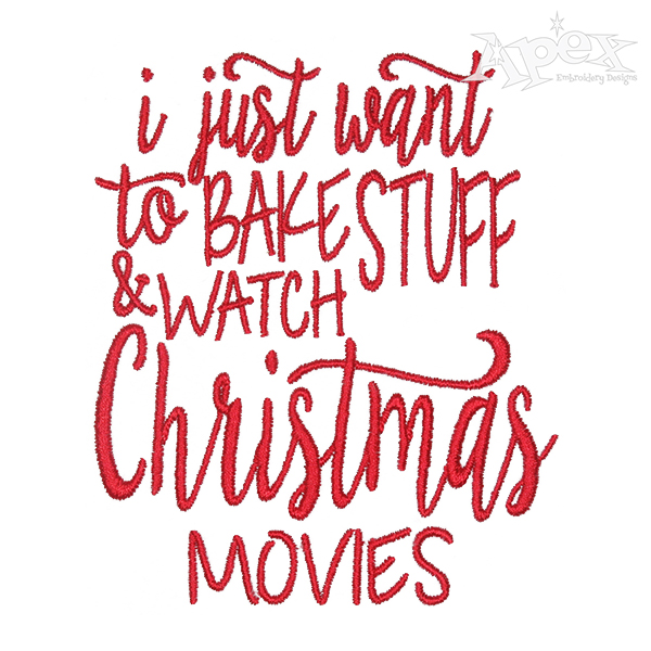 Bake Stuff Watch Christmas Movies Embroidery Design