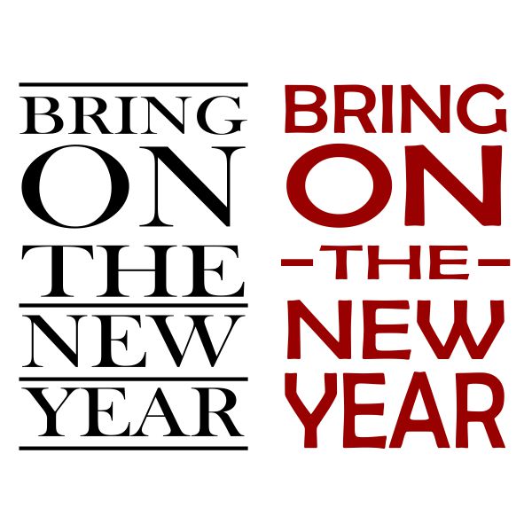 Bring On the New Year SVG Cuttable Design