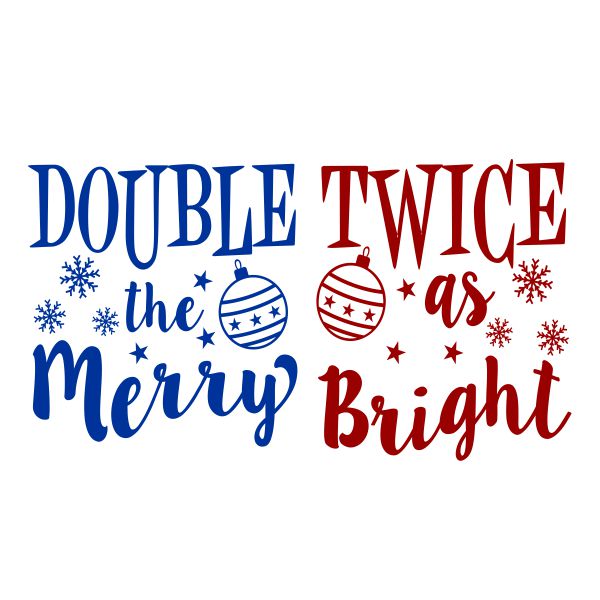 Christmas Twins - Double the Merry and Twice as Bright SVG Cuttable Design