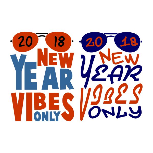 New Year Vibe Only SVG Cuttable Designs