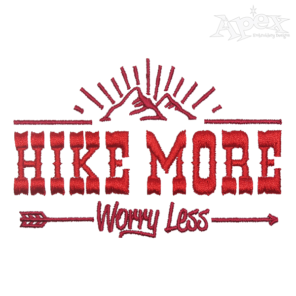 Hike More Worry Less Embroidery Design