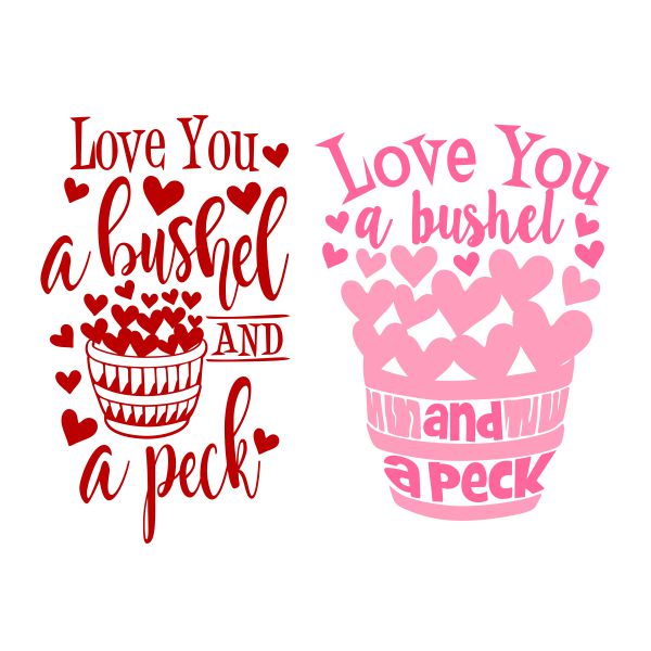 Love You A Bushel and A Peck SVG Cuttable Design