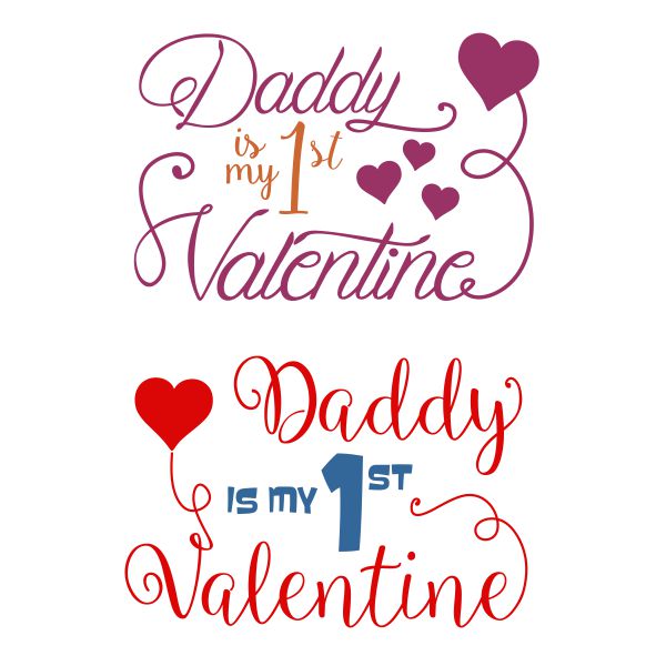 Daddy is My 1st Valentine SVG Cuttable Design