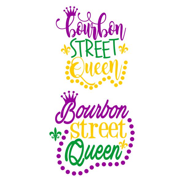 Mardi Gras Bourbon Street Queen SVG Cuttable Design