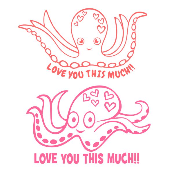 Octopus Love You This Much SVG Cuttable Design