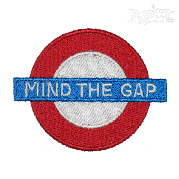 Mind The Gap Sign Embroidery Design