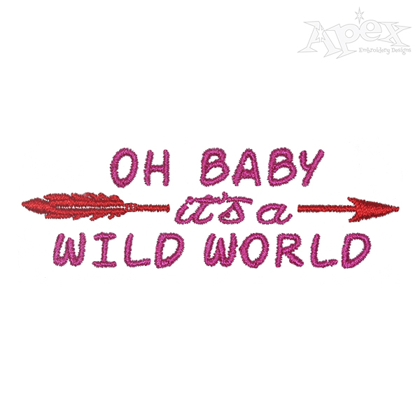 Oh Baby It's a Wild World Embroidery Design