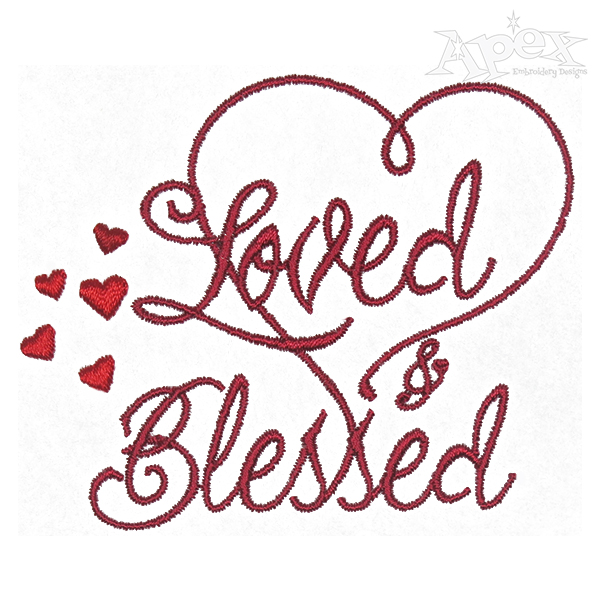 Loved and Blessed Embroidery Design