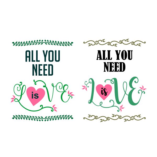 All You Need Is Love SVG Cuttable Design