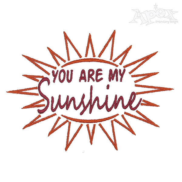 You Are My Sunshine Embroidery Design