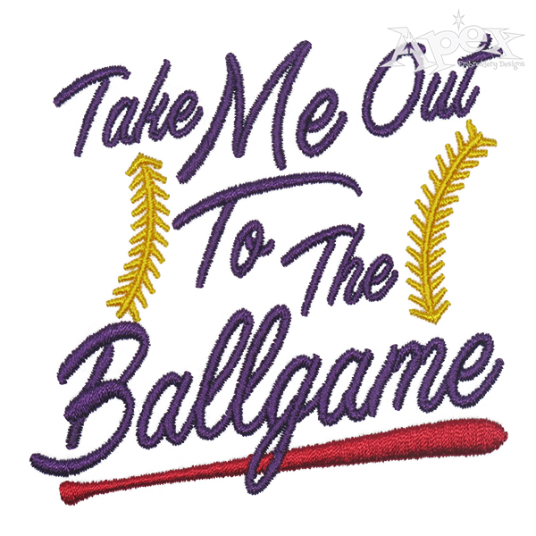 Take Me Out to the Ballgame Embroidery Design