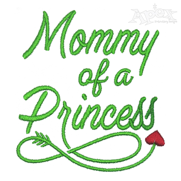 Mommy of a Princess Daughter of a Queen Embroidery Design