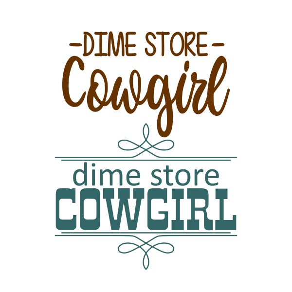 Dime Store Cowgirl SVG Cuttable Design