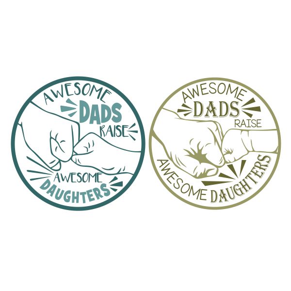 Awesome Dads Raise Awesome Daughters SVG Cuttable Design