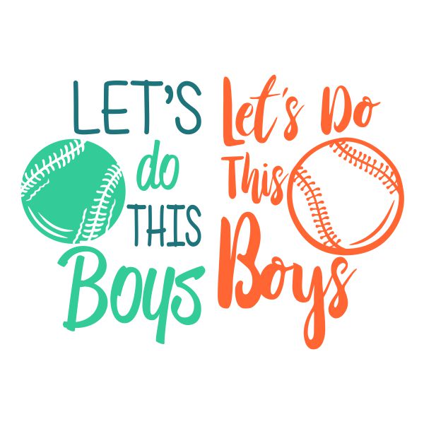 Let's Do This Boy Softaball Baseball SVG Cuttable Design
