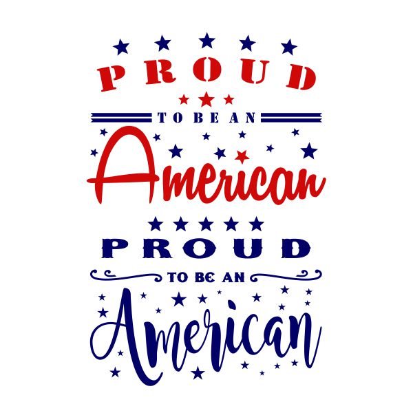 Proud To Be An American SVG Cuttable Design