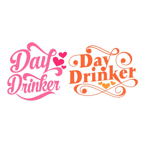 Day Drinker SVG Cuttable Design
